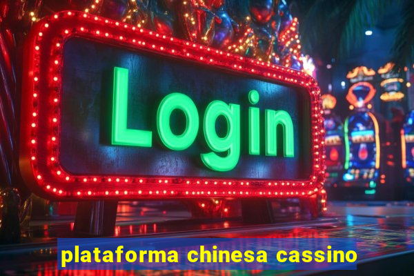 plataforma chinesa cassino